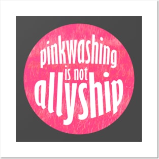 pinkwashing is not allyship Posters and Art